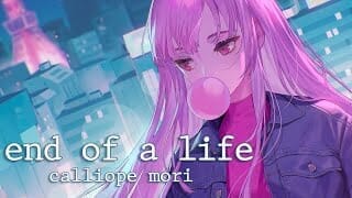 [MV] end of a life - Calliope Mori (Original Song)