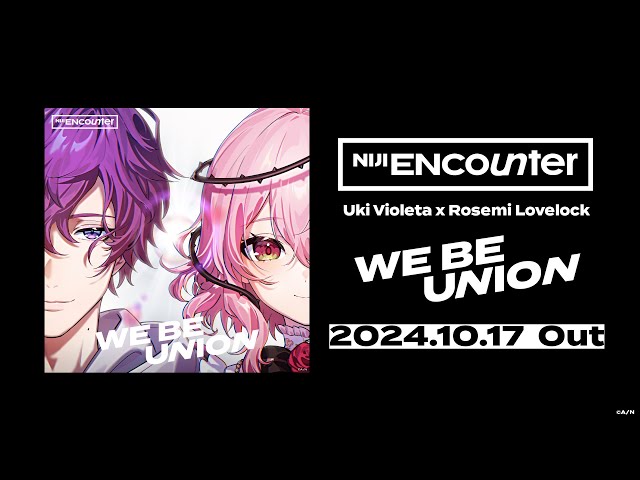 Uki Violeta x Rosemi Lovelock「WE BE UNION」Teaser【NIJI ENcounter】のサムネイル